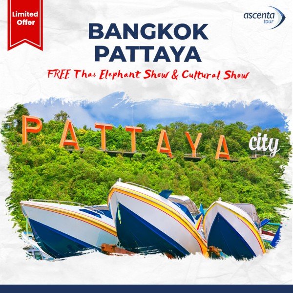 Tour Thailand Bangkok Pattaya 4D3N (18 - 21 Mei 2024)