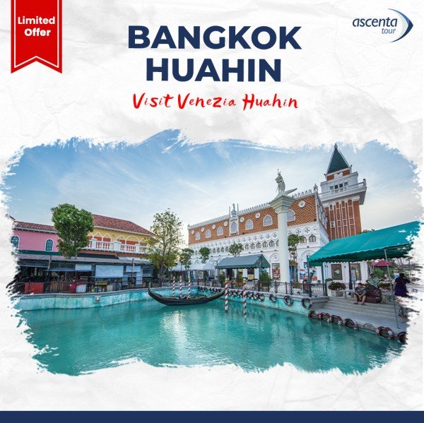Tour Thailand Bangkok Huahin 4D3N (10 - 13 Juni 2024)