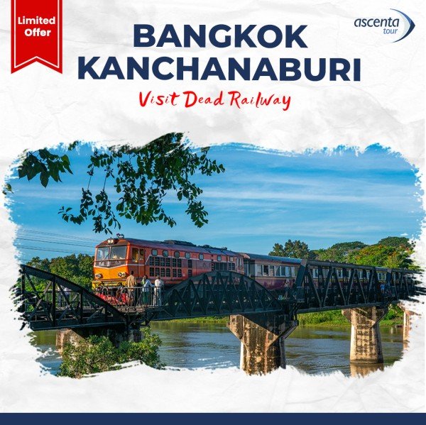 Tour Thailand Bangkok Kanchanaburi 4D3N (10 - 13 Juni 2024)